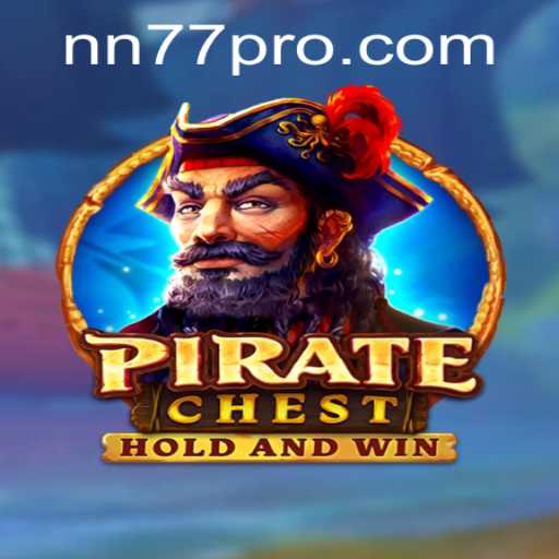 Explore the Thrilling World of PirateChest: Adventure Awaits with nn77